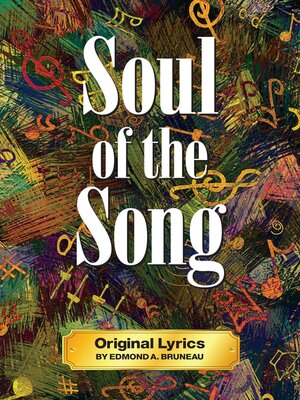 cover image of Soul of the Song--Original Song Lyrics by Edmond A. Bruneau